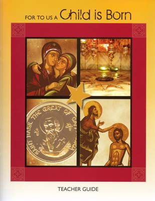 For to Us a Child is Born - Teacher Guide For to Us a Child is Born - Teacher Guide