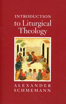 Introduction to Liturgical Theology Introduction to Liturgical Theology