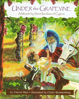 Under the Grapevine: A Miracle by Saint Kendeas of Cyprus Under the Grapevine: A Miracle by Saint Kendeas of Cyprus