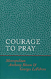 Courage to Pray