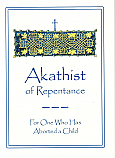 Akathist of Repentance for One Who has Aborted a Child