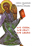 We Cook, We Pray, We Learn