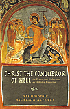 Christ the Conquerer of Hell: the Descent into Hades from an Orthodox Perspective
