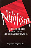 Nihilism: The Root of the Revolution of the Modern Age