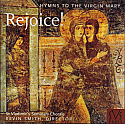 Rejoice: Hymns to the Virgin Mary
