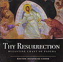 Thy Resurrection: Byzantine Chant of Pascha