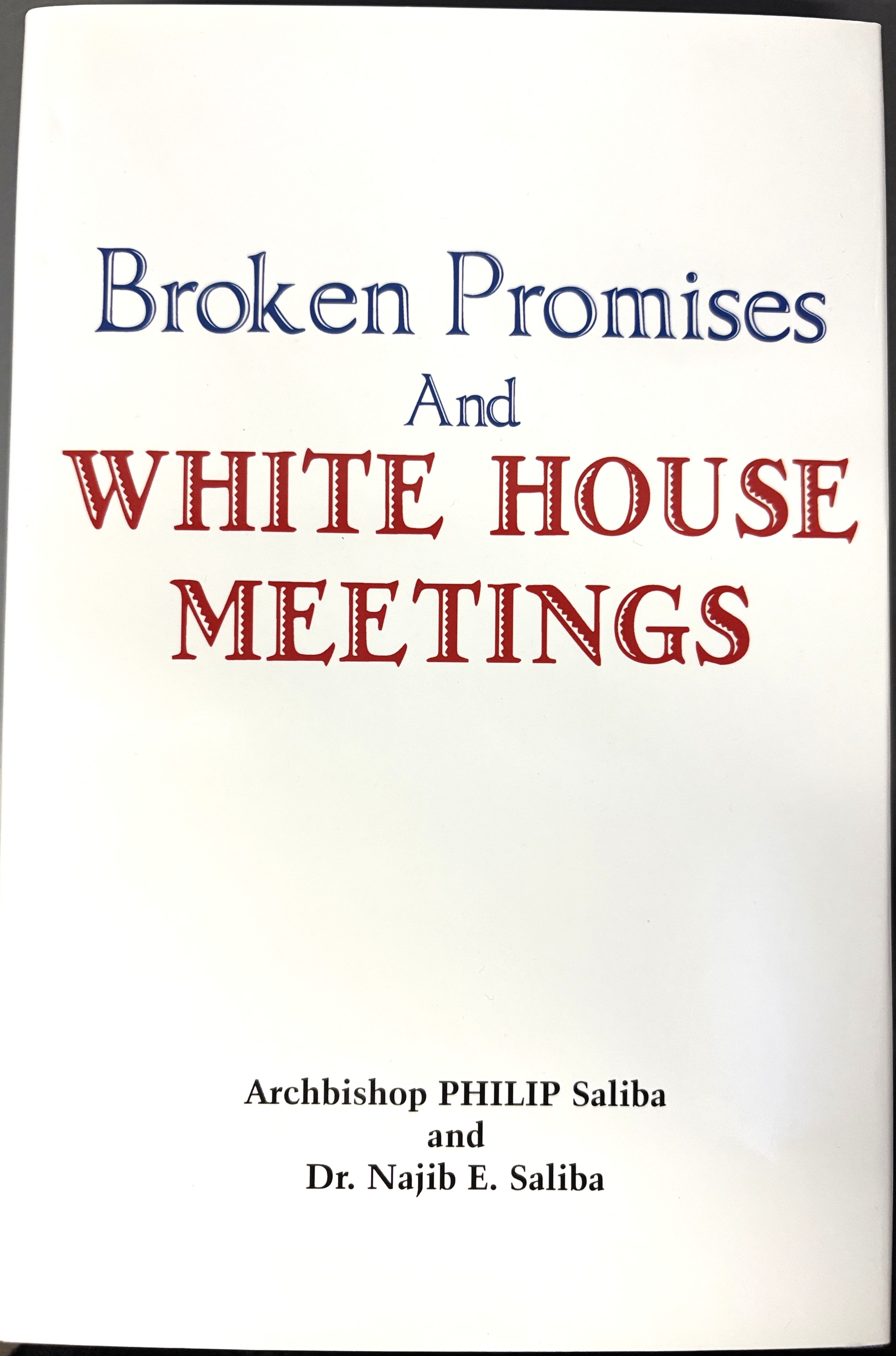 Broken Promises and White House Meetings Hardcover