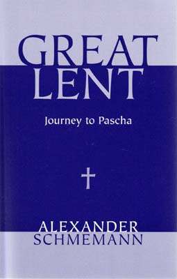 Great Lent: Journey to Pascha