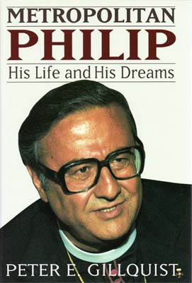 Metropolitan PHILIP: His Life and His Dreams