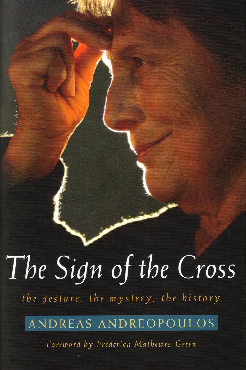 The Sign of the Cross: the Gesture, the Mystery, the History