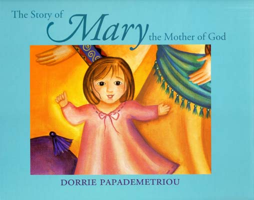 The Story of Mary the Mother of God