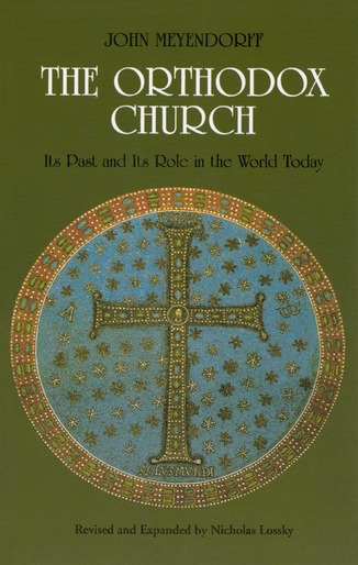 Orthodox Church: Its Past and Its Role in the World Today