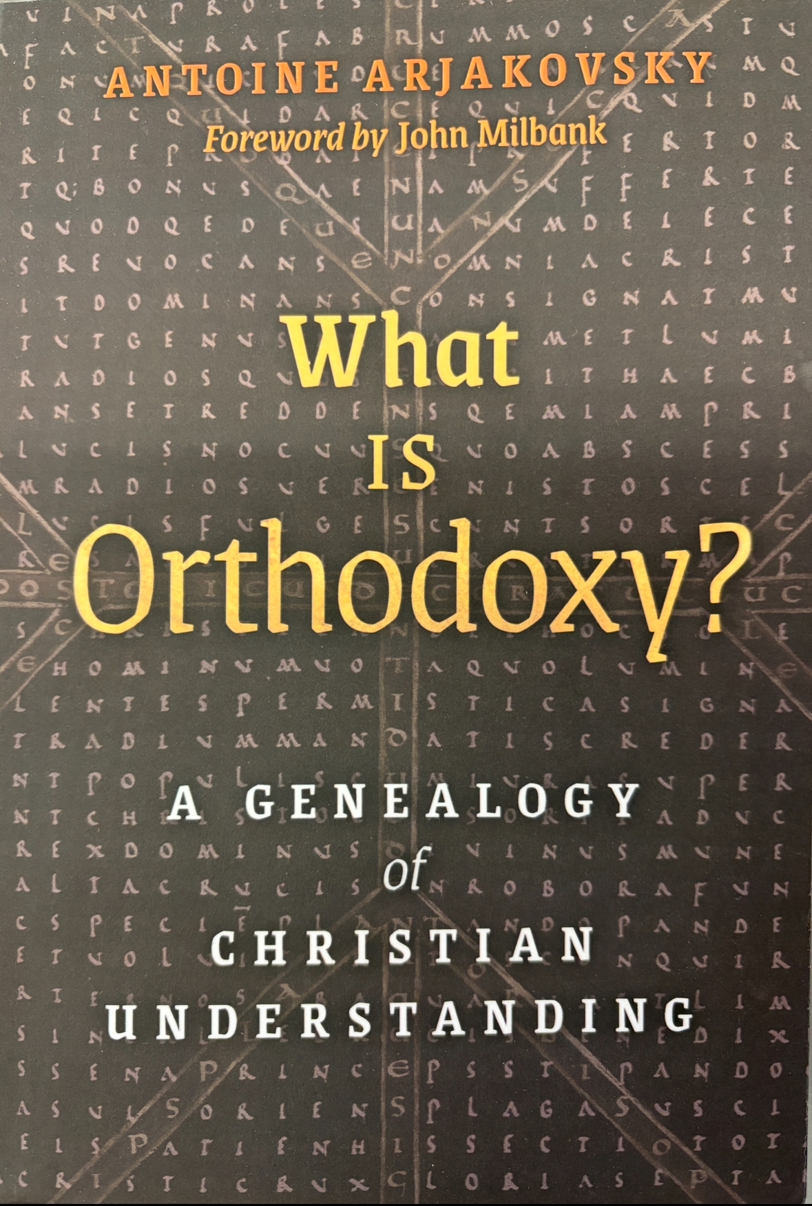 What is Orthodoxy? A Genealogy of Christian Understanding