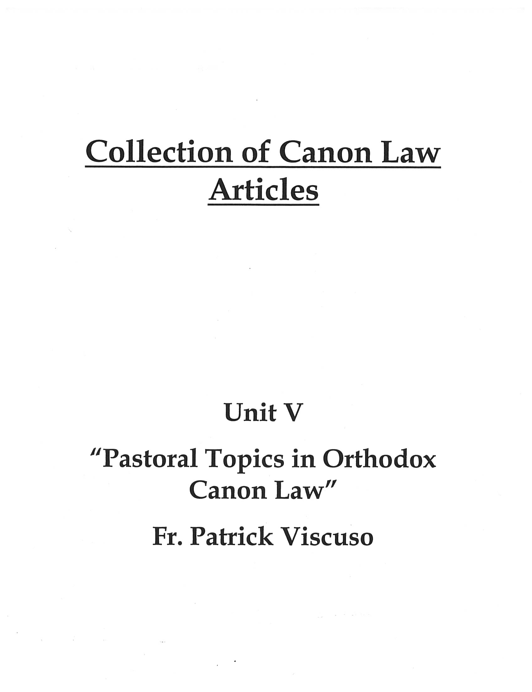 Collection of Articles for Unit 5: Pastoral Topics in Orthodox Canon Law Collection of Articles for Unit 5: Pastoral Topics in Orthodox Canon Law