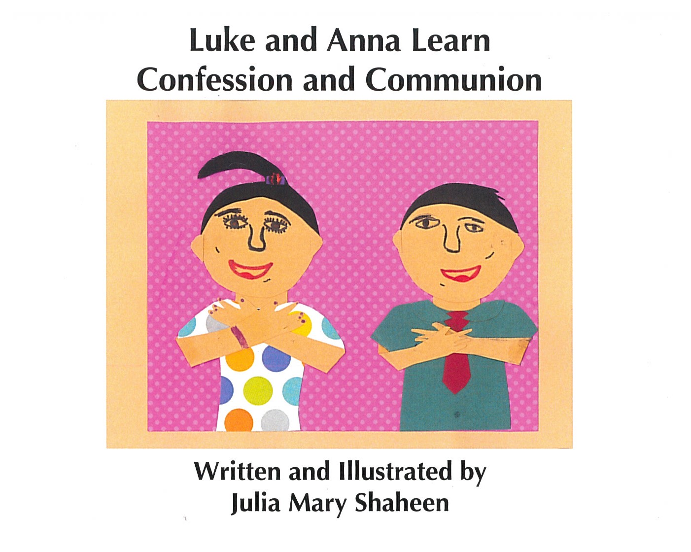 Luke & Anna Learn Confession & Comm