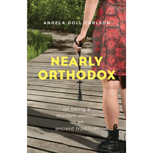 Nearly Orthodox: On Being a Modern Woman in an Ancient Traditon