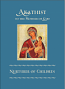 Akathist to the Mother of God, Nurturer of Children