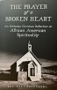 The Prayer of a Broken Heart