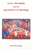 Love, Sexuality Sacrament of Marriage