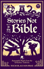 Stories Not in the Bible