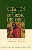 Creation and the Patriarchal Histories: Orthodox Christian Reflections on the Book of Genesis