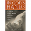 In God's Hands: A Mother's Journey Through Her Infant's Critical Illness