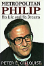 Metropolitan PHILIP: His Life and His Dreams