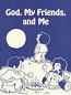 God, My Friends, and Me (P)
