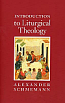 Introduction to Liturgical Theology
