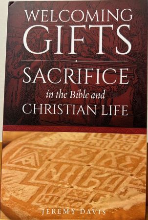 Welcoming Gifts:  Sacrifice in the Bible and Christian Life