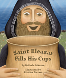 Saint Eleazar Fills His Cups Saint Eleazar Fills His Cups