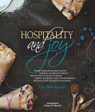 Hospitality and Joy: Favorite Recipes and Cherished Memories Inspired by a Grandmother's Kitchen