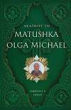 Akathist to Mat. Olga