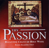 Thy Passion: Byzantine Chant of Holy Week - CD