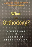 What is Orthodoxy? A Genealogy of Christian Understanding
