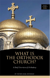 What is the Orthodox Church: A Brief Overview of Orthodoxy