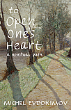 To Open One's Heart: A Spiritual Path