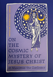 On the Cosmic Mystery of Jesus Christ